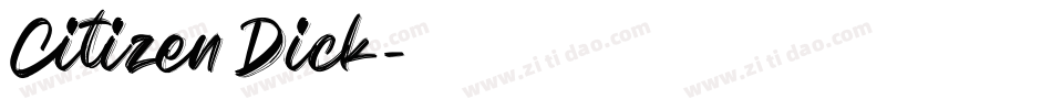 Citizen Dick字体转换